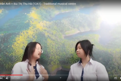 Bài dự thi Bùi Thị Vân Anh (12A1) + Bùi Thị Thu Hà (12A1) – Traditional musical centre
